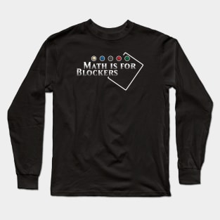 Math is for Blockers Long Sleeve T-Shirt